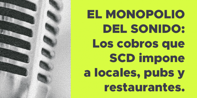 El monopolio del sonido: Los cobros que SCD impone a locales, pubs y restaurants.