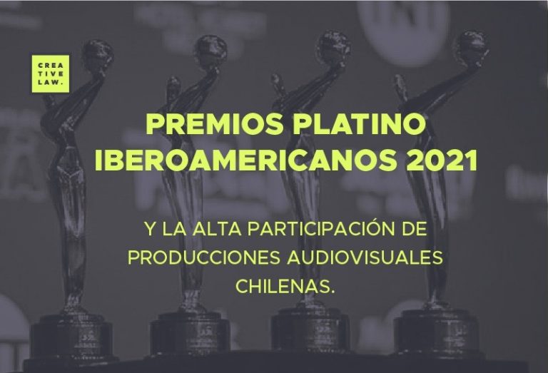 PREMIOS PLATINO IBEROAMERCANOS 2021 Y LA ALTA PARTICIPACIÓN DE PRODUCCIONES AUDIOVISUALES CHILENAS.