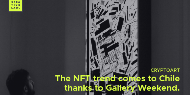 The NFT trend comes to Chile thanks to Gallery Weekend.