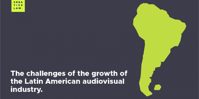 The challenges of the growth of the Latin American audiovisual industry.